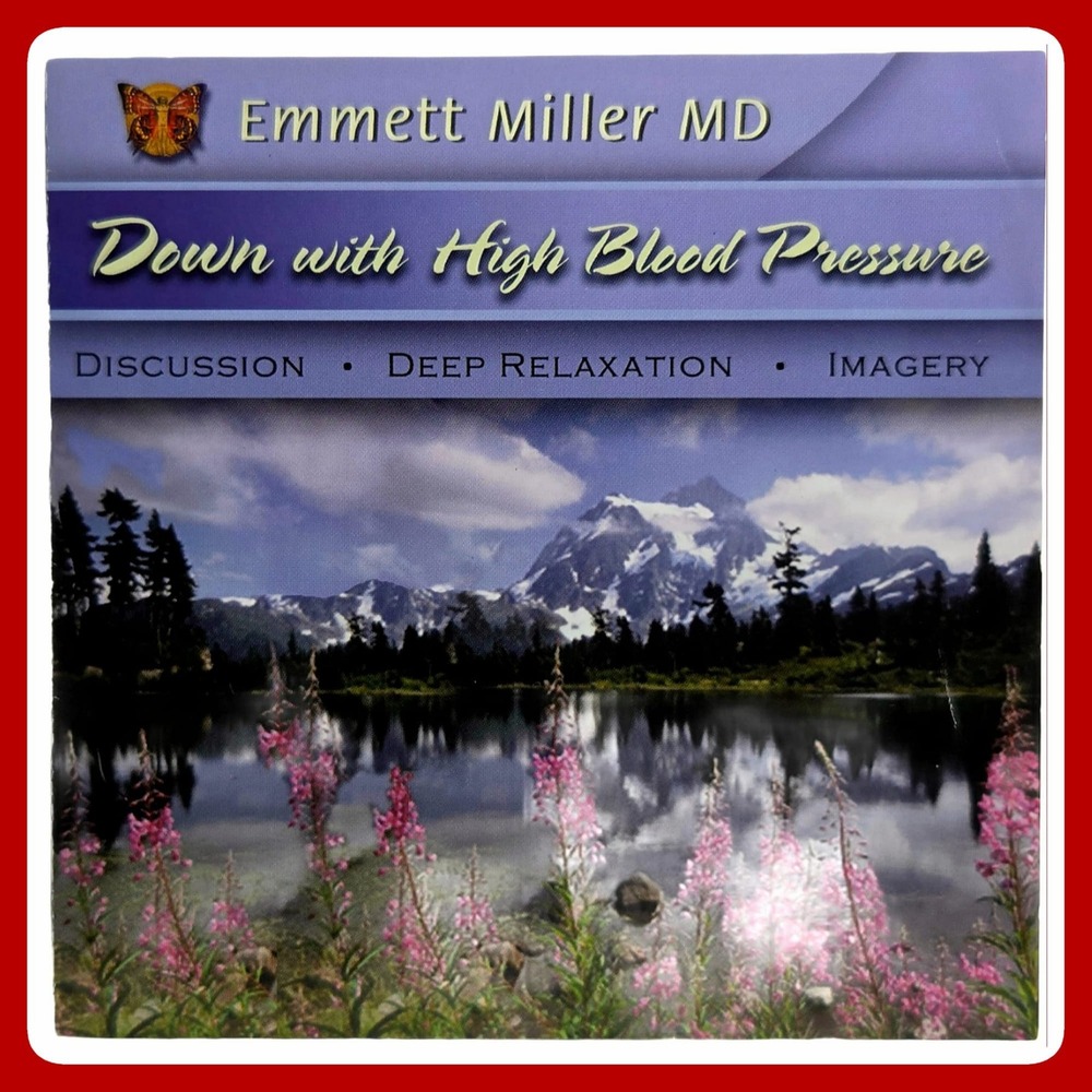 Emmett Miller MD Down With High Blood Pressure Audio Wellness CD Guided Imagery